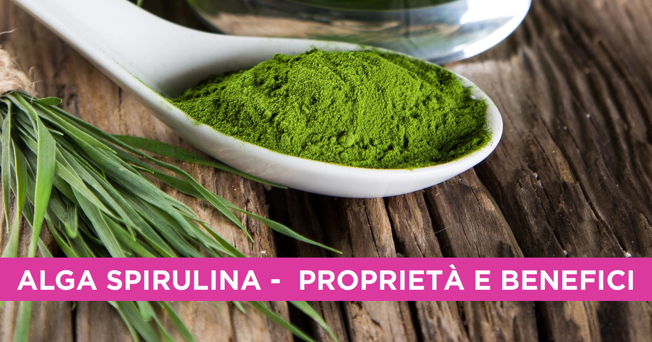 La Spirulina, un piccolo gioiello per la salute